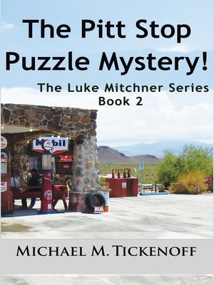 cover image of The Pitt Stop Puzzle Mystery! the Luke Mitchner Series Book 2